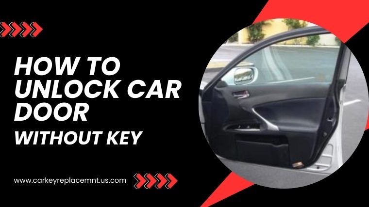 How To Unlock Car Door Without Keys