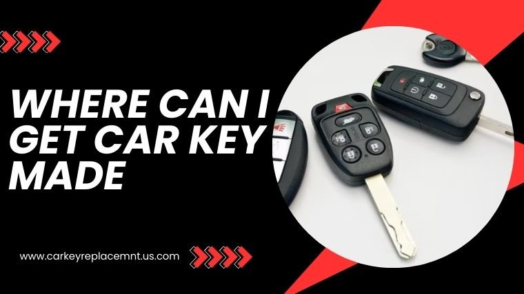 Where Can I Get A Car Key Made